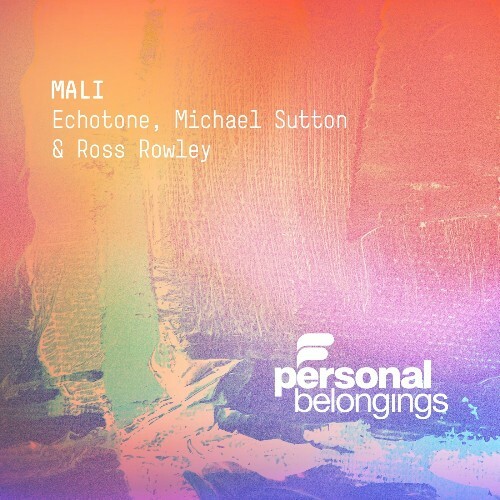 Echotone, Michael Sutton & Ross Rowley - Mali (2024)