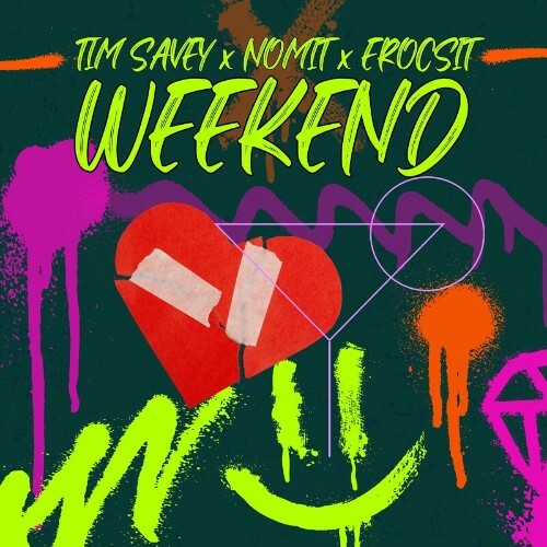 Tim Savey x NomiT x EROCSIT — Weekend (2024)