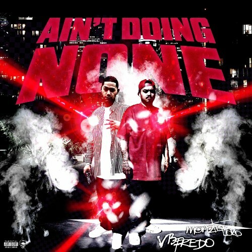  Monzter Loko - Ain't Doing None (Feat. VBFredo) (2025) 
