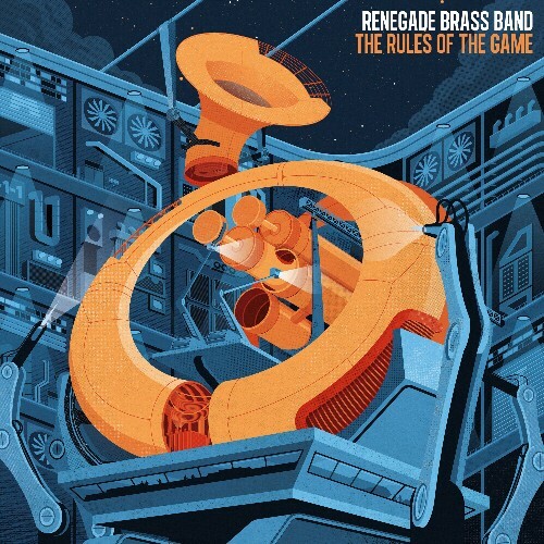 Renegade Brass Band — The Rules of the Game (2026)