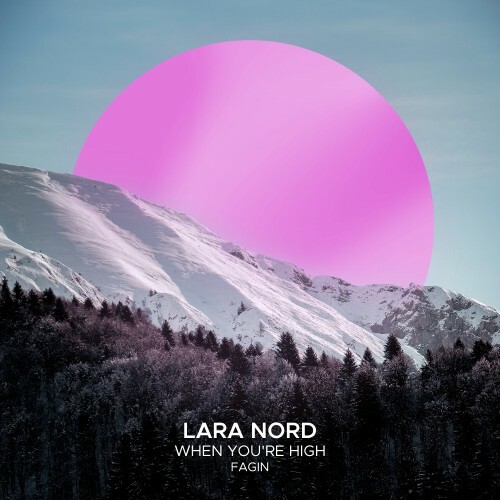 MP3:  Lara Nord & Fagin - When You're High (2024) Онлайн