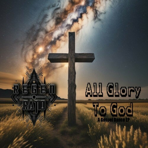Regen Ratio — All Glory To God (2024)