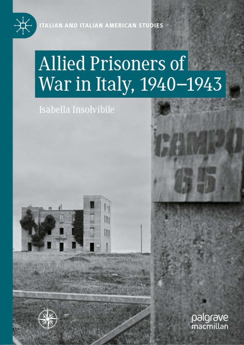 Allied Prisoners Of War In Italy 19401943 (Isabella Insolvibile) Allied Prisoners Of War In Italy 19401943 (Isabella Insolvibile)