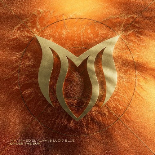  Mhammed El Alami & Lucid Blue - Under The Sun (2026) 