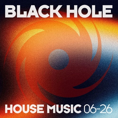 Black Hole House Music 06-26 (2026)