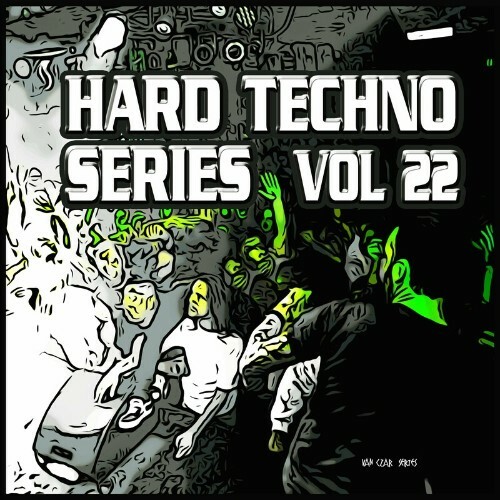  Hard Techno Series, Vol.22 (2024) 