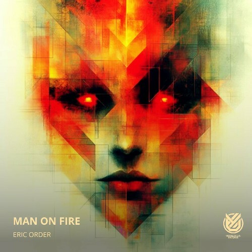 Eric Order - Man On Fire (2024)