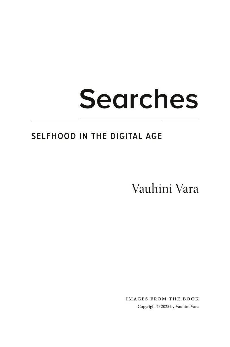 Searches꞉ Selfhood In The Digital Age (Vara, Vauhini) Searches꞉ Selfhood In The Digital Age (Vara, Vauhini)