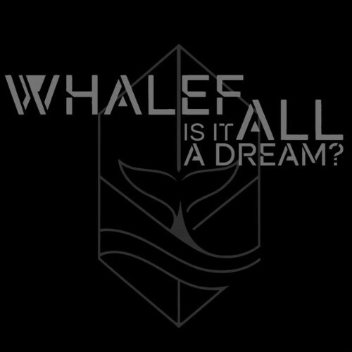 Whalefall — Is It All A Dream? (2026)