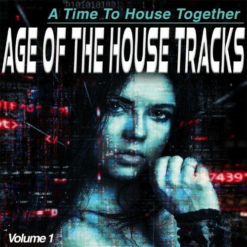  Age of the House, Vol.1 - a Time to House Together (Compilation) (2023) 