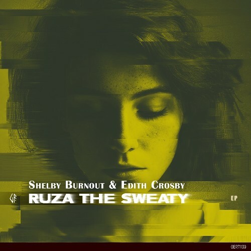  Edith Crosby & Shelby Burnout - Ruza The Sweaty Ep (2026) 