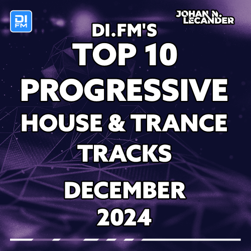  Johan N. Lecander - Di.Fm Top 10 Progressive House & Trance Tracks December 2024 (2025-01-10) 