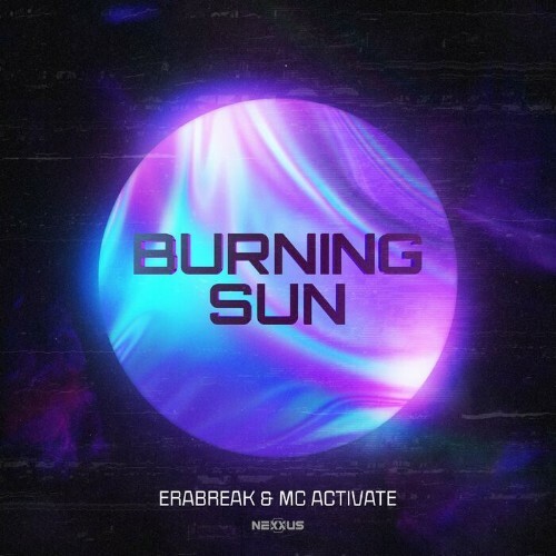  ERABREAK & MC Activate - Burning Sun (2024) 