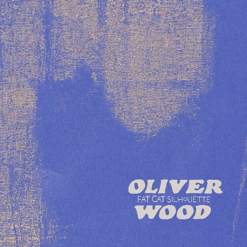  Oliver Wood - Fat Cat Silhouette (2024) 