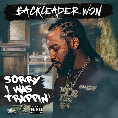  $ackLeader Won - Sorry I Was Trappin (2025) 