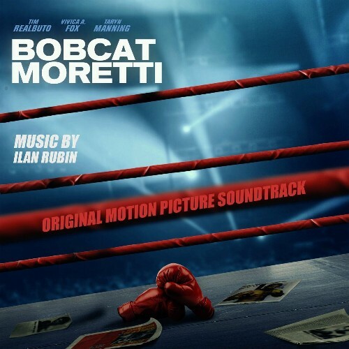  Ilan Rubin - Bobcat Moretti (Original Motion Picture Soundtrack) (2024) 