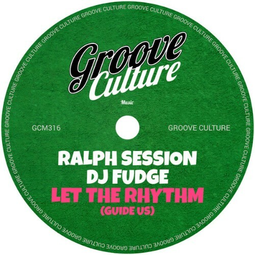  Ralph Session x DJ Fudge - Let The Rhythm (Guide Us) (2025) 