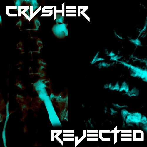 CRVSHER - Rejected (2025) CRVSHER - Rejected (2025)