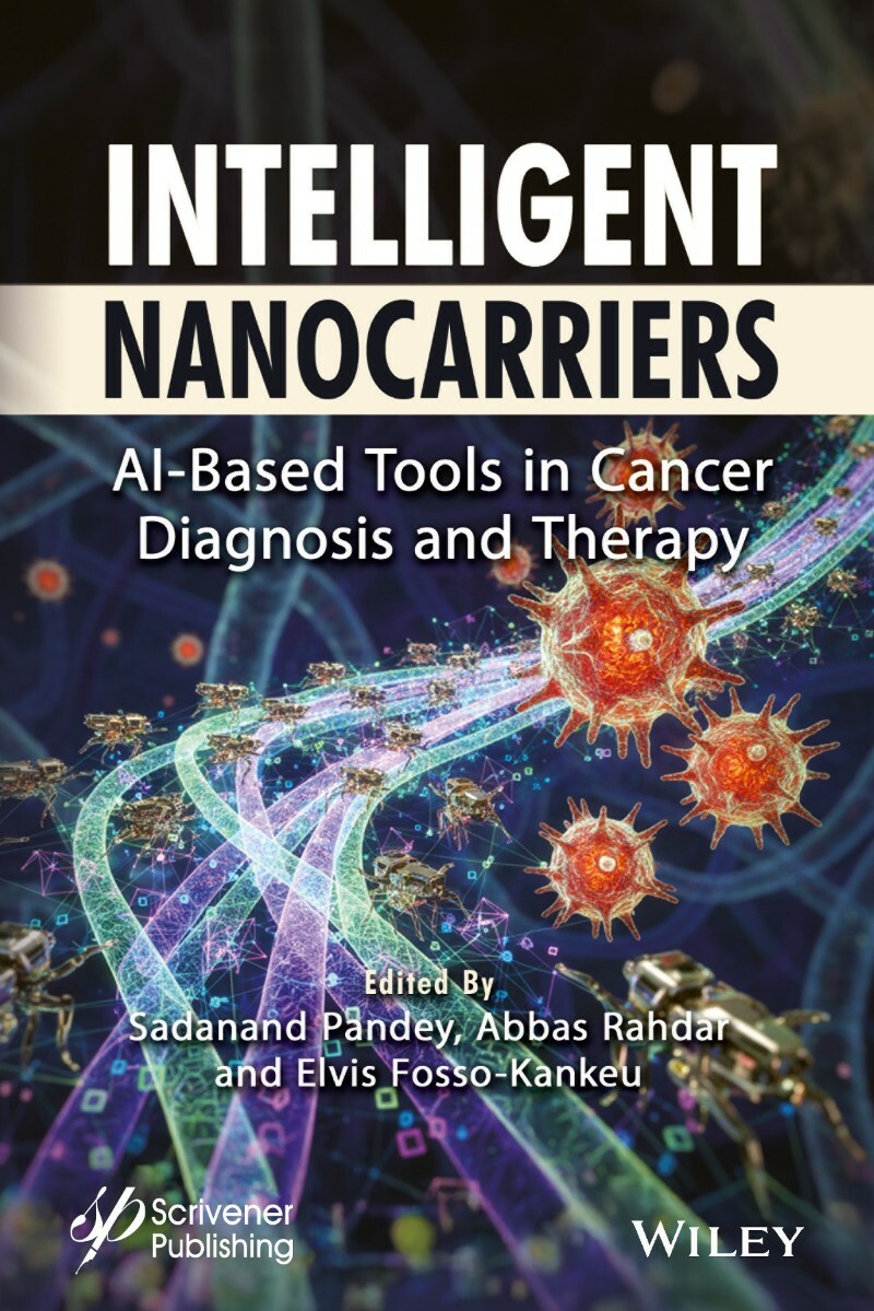 Intelligent Nanocarriers AI Based Tools In Cancer Diagnosis And Therapy (Sadanand Pandey;Abbas Rahdar;Elvis Fosso-Kankeu;) Intelligent Nanocarriers AI Based Tools In Cancer Diagnosis And Therapy (Sadanand Pandey;Abbas Rahdar;Elvis Fosso-Kankeu;)