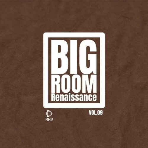 Big Room Renaissance, Vol. 9 (2026)