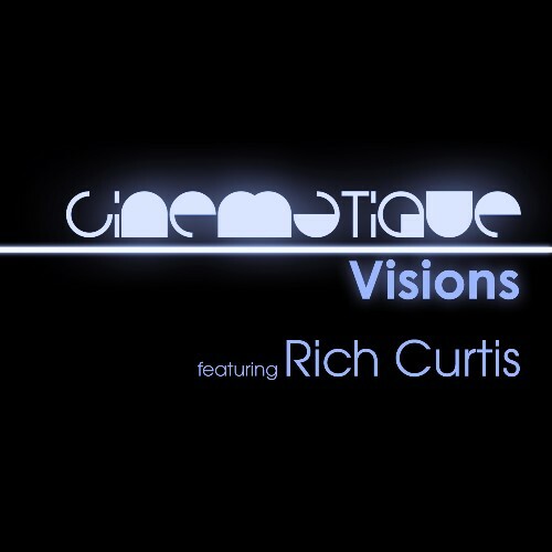  Rich Curtis - Cinematique Visions 135 (2025-03-13) 