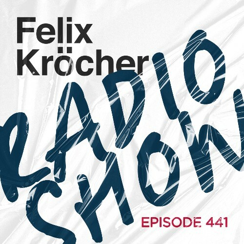  Felix KrГ¶cher - Radioshow 441 (2023-01-17) 