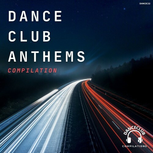  Dance Club Anthems Compilation (2024) 