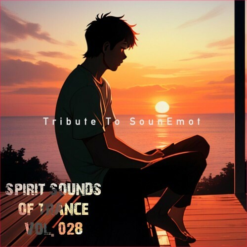 SounEmot - Spirit Sounds Of Trance Vol 28 (2024)