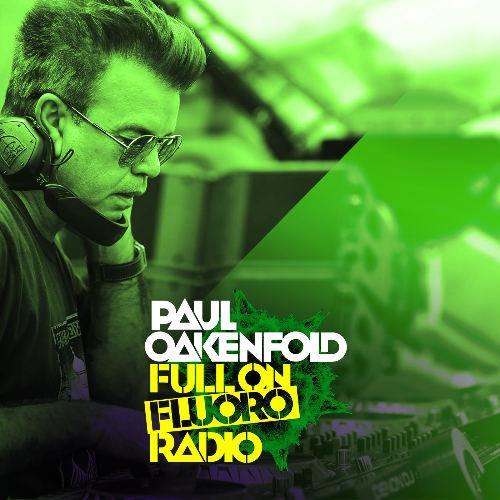  Paul Oakenfold - Full On Fluoro 153 (2024-01-23) 
