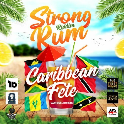  Caribbean Fete (Strong Rum Riddim) (2023) 