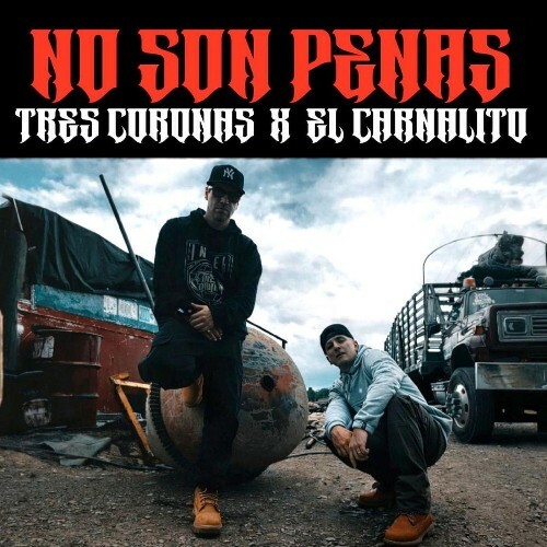  Tres Coronas x El Carnalito - No Son Penas (2026) 