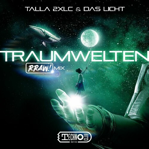 Talla 2xlc & Das Licht - Traumwelten (Rraw! Mix) (2025) 