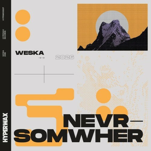  Weska, Charlie Rock - Nevrsomwher (2026) 