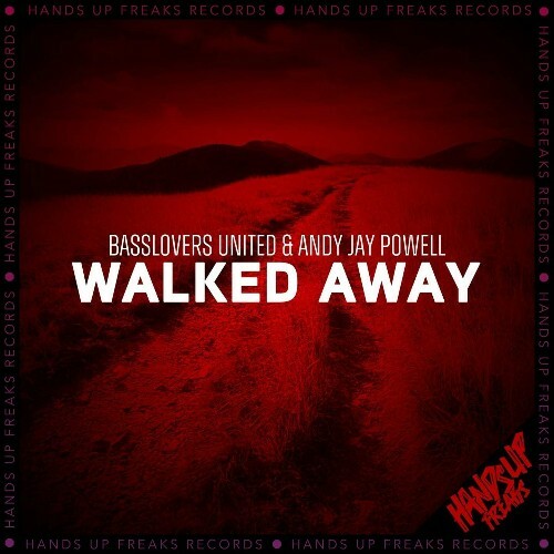  Basslovers United & Andy Jay Powell - Walked Away (2025) 