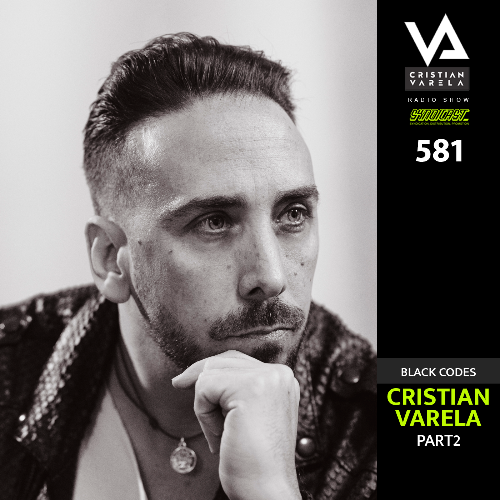  Cristian Varela - Cristian Varela Radio Show 581 (2025-05-25) 