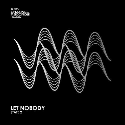 State 2 — Let Nobody (2024)