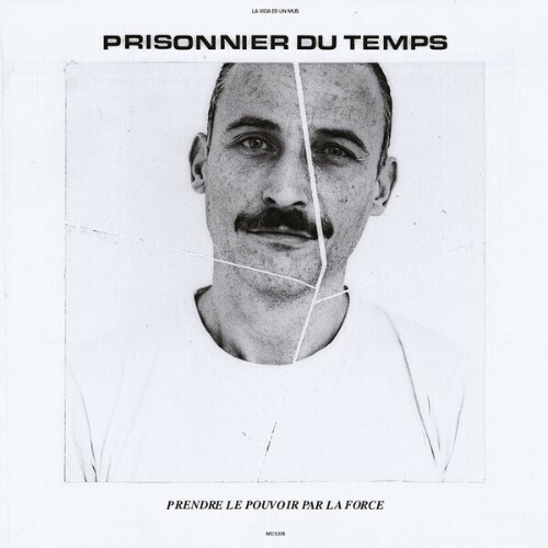 Prisonnier Du Temps - Prendre Le Pouvoir Par La Force (2026) Prisonnier Du Temps - Prendre Le Pouvoir Par La Force (2026)