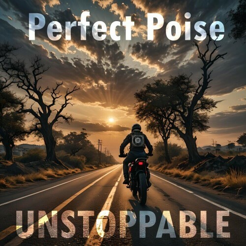 Perfect Poise - Unstoppable (2024)