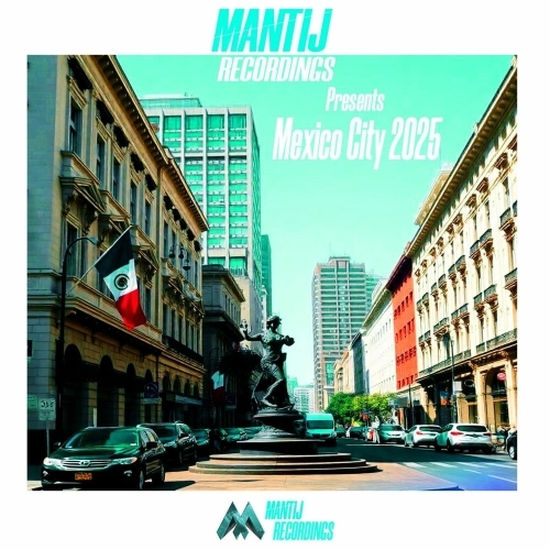  Mantij Recordings Mexico City 2025 (2025) 