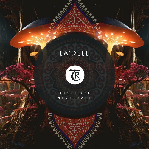  La'dell - Mushroom Nightmare (2024) 