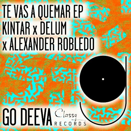  Kintar x Delum x Alexander Robledo - Te Vas A Quemar (2025) 