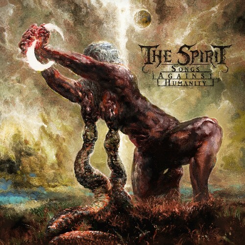  The Spirit - Songs Against Humanity (2024) 