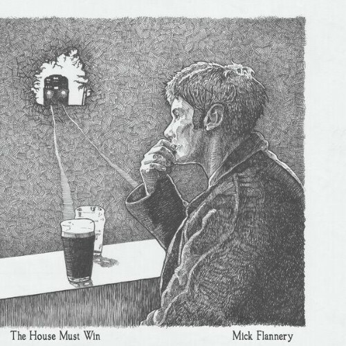  Mick Flannery, Anais Mitchell - The House Must Win (2026) 