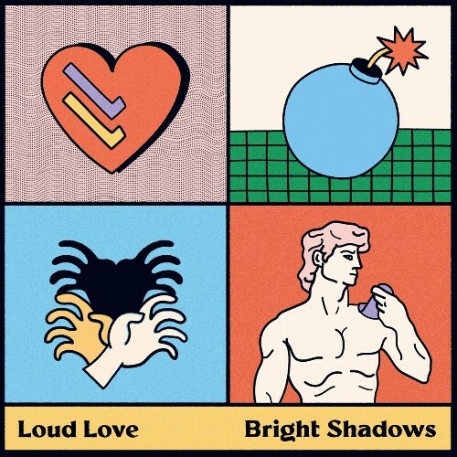  Loud Love - Bright Shadows (2024) 