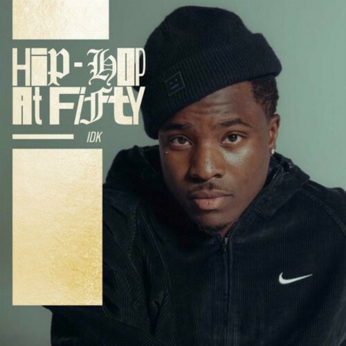  IDK - Hip-Hop At Fifty: IDK (2023) 