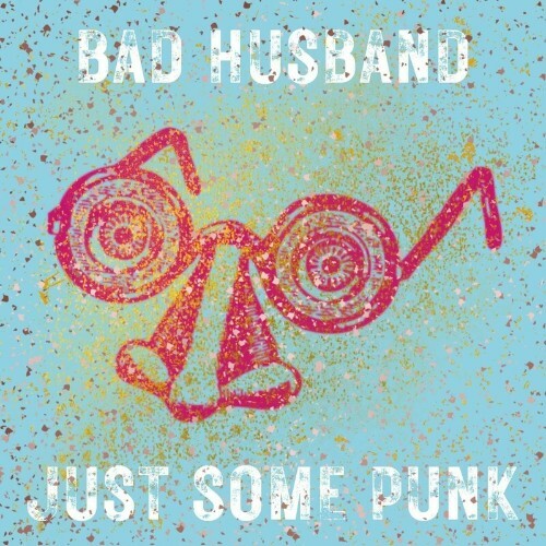  Bad Husband - Just Some Punk (2024)  MESVJ27_o