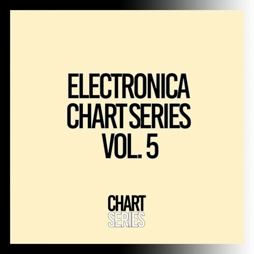 Electronica Chart Series, Vol. 5 (2024)