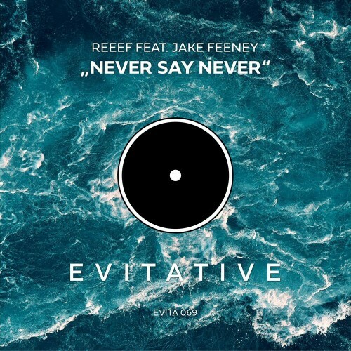  REEEF ft Jake Feeney - Never Say Never (2023) 