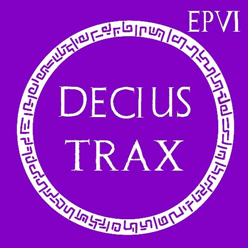  Decius - Decius Trax EP VI (2026) 