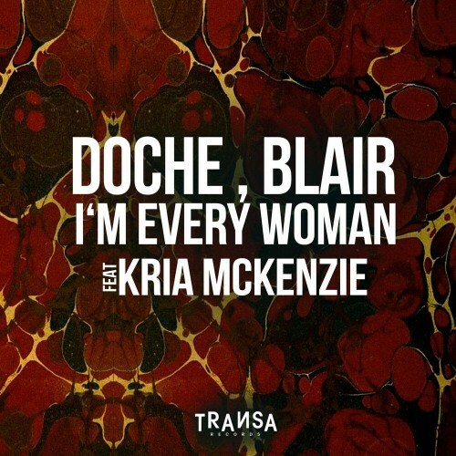  Blair & Doche ft Kria McKenzie - I m Every Woman  (2024) 